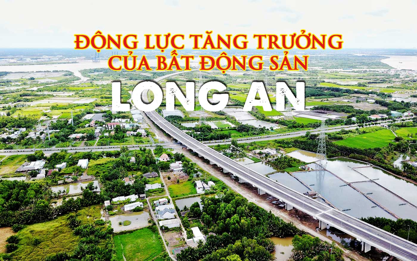 Thị trường Long An ngày càng khẳng định ưu thế trước nhà đầu tư