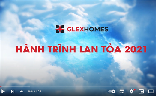 GLEXHOMES - HÀNH TRÌNH LAN TỎA 2021